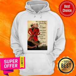 We Can't Always Choose The Music Life Plays For Us But We Can Choose How We Dance To It Hoodie