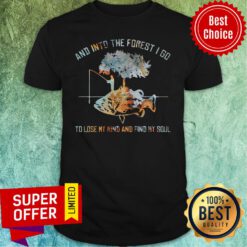 And Into The Forest I Go To Lose My Mind And Find My Soul Fish Under Tree Fishing Shirt