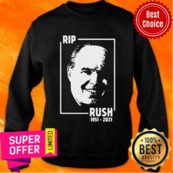 Awesome Rip Rush Limbaugh 1951-2021 Sweatshirt