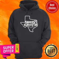 Awesome Snovid 2021 Survivor Texas Strong Hoodie