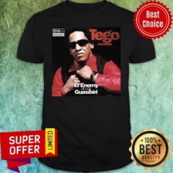 Awesome Tego Calderon El Enemy De Los Guasibiri Shirt