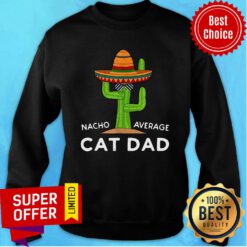 Cat Pet Owner Humor Meme Quote Saying Cat Dad Sweatshirt