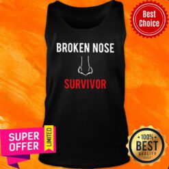 Funny Broken Nose Survivor Tank Top