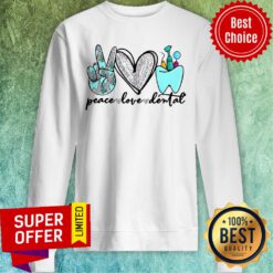 Funny Dentist Peace Love Dental Sweatshirt