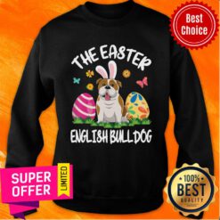 Funny English Bulldog Bunny Dance Eggs The Eas Sweatshirt