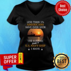 Less Than 1 Americans Have Ever Seen The Sunrise From A Us Navy Ship I Have V-neck
