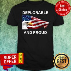 Nice American Deplorable And Proud Shirt