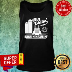 Official Badass Certified Grain Hauler Big Ballin Grain Haulin Tank Top