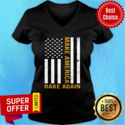 Official Make America Rake Again American Flag V-neck