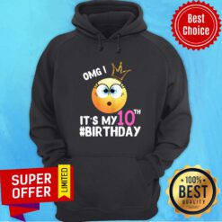 Official Omg It’s My 10Th Birthday Emoji Shirt For Birthday Girls Hoodie