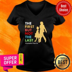 Premium The First But Not The Last Kamala Harris V-neck