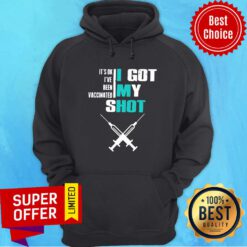 Top It’s Ok I’ve Been Vaccinated I Got My Shot Funny Pro Vaccine Hoodie