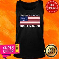 Top Stand Up For Betsy Ross Rush Limbaugh Tank Top