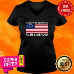 Top Stand Up For Betsy Ross Rush Limbaugh V-neck