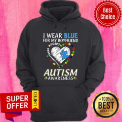 Autism Awareness I Wear BLUE For My Boyfriend Hoodie