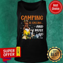 Awesome Camping Beer Is Calling And I Must Go Tank top