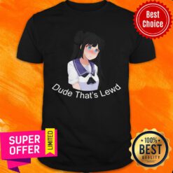 Awesome Dude Lewd DTL Dude That’s Lewd Shirt