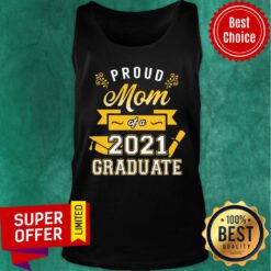 Awesome Proud Mom of a 2021 Graduate Gold Tank Top
