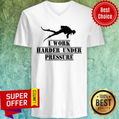 Diver Deep Sea I Work Harder Under Pressure V-neck