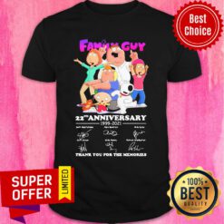 Family Guy 22nd Anniversary 1999 2021 Thank You For The Memories Shirt