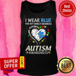 For My Family Member Autism Awareness I Wear Blue Tank top
