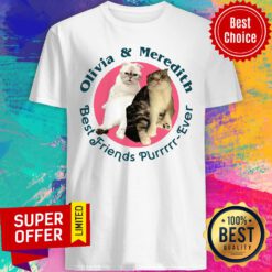 Funny Olivia And Meredith Best Friends Purrr-Ever Shirt