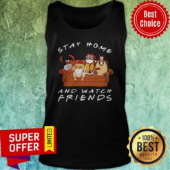 Funny Stay Home And Watch Friends Tank top