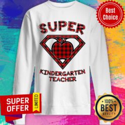 Funny Super Kindergarten Teacher Sweatshirt