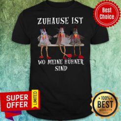 Funny Zuhause Ist Wo Meine Hühner Sind Shirt