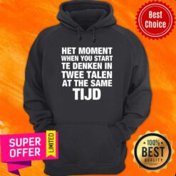 Het Moment When You Starr Te Denken Twee Talen Same TIJD Hoodie
