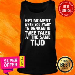 Het Moment When You Starr Te Denken Twee Talen Same TIJD Tank Top