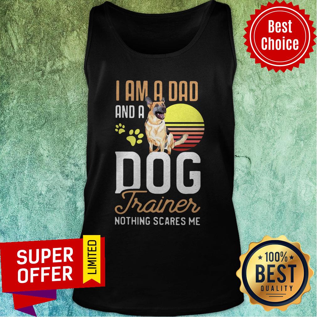 I Am A Dad And A Dog Trainer Nothing Scares Me German Shepherd Dog Paw Sunset Vintage Tank Top I Am A Dad And A Dog Trainer Nothing Scares Me German Shepherd Dog Paw Sunset Vintage Tank Top