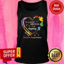 In A World Where You Can Be Anything Be Kind Autism Awaren Tank Top