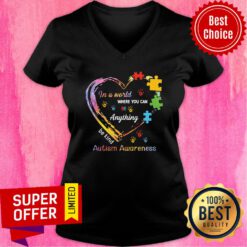 In A World Where You Can Be Anything Be Kind Autism Awaren V-neck