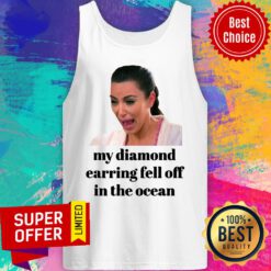 Kim Kardashian My Diamond Earring Came Off In The Ocean Tank top