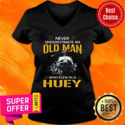 Never Underestimate An Old Man Who Flew In A Huey V-neck