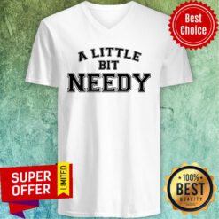 Nice A Little Bit Needy vintage Varsity V-neck