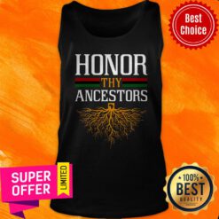 Nice Good Honor Thy Ancestors Delighted Wonderful Tank top