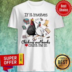 Nice If It Involves Chicken And Book Count Me In Shirt