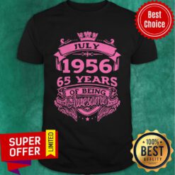 Nice July 1956 65 Years Of Being Awesome Shirt