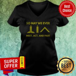 Nice So May We Ever Meet Act And Part V-neck