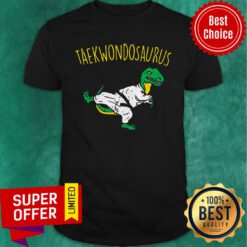 Official Dinosaurs Taekwondosaurus Shirt