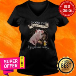 Premium God Is Great Beer Is Good And Peole Are Crazy V-neck