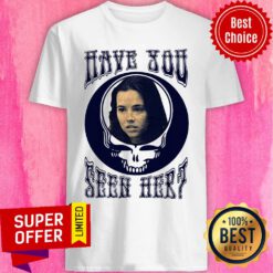 Premium Grateful Dead Have You Seen Her Shirt