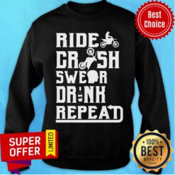 Premium Motocross Ride Crash Swear Drink Repeat Sweatshirt