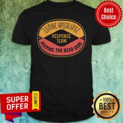 Premium Zombie Apocalypse Response Team 2021 Shirt
