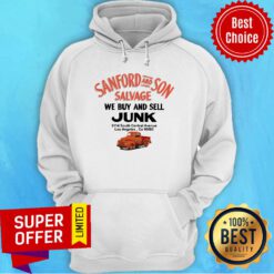 Sanford And Son Salvage Car We Buy And Sell Junk Los Angeles Hoodie