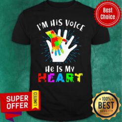 Top I'm His Voice He Is My Heart Shirt