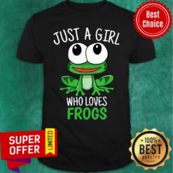 Top Just A Girl Who Loves Frog Shirt