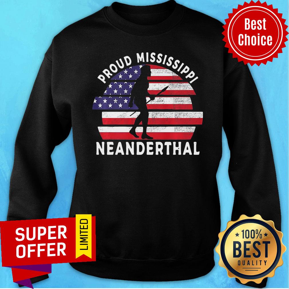 Top Proud Mississippi Neanderthal Vintage Usa Flag Sweatshirt Top Proud Mississippi Neanderthal Vintage Usa Flag Sweatshirt